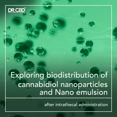 Read more about the article Exploring biodistribution of cannabidiol nanoparticles and Nano emulsion after intrathecal administration