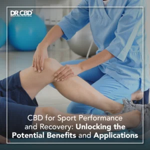 Read more about the article CBD for Sports Performance and Recovery: Unlocking the Potential Benefits and Applications